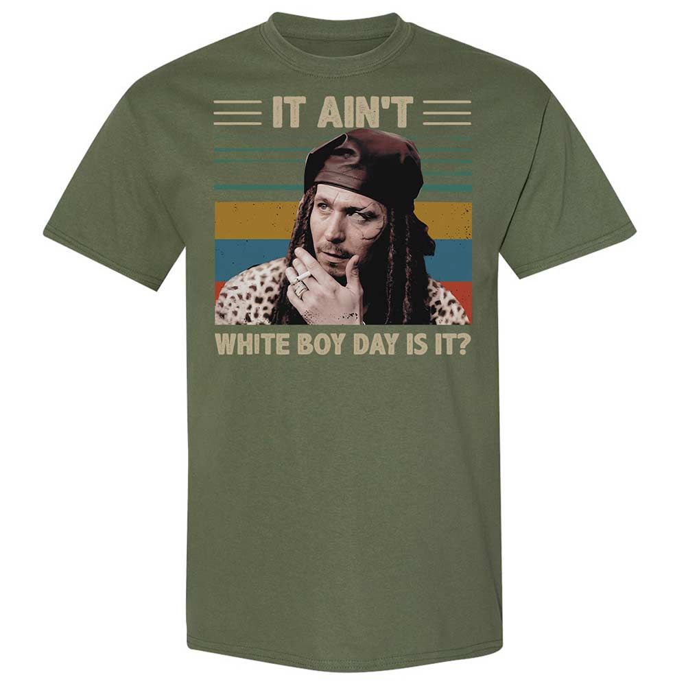 It ain't White Boy Day, is it - Military Green - 9