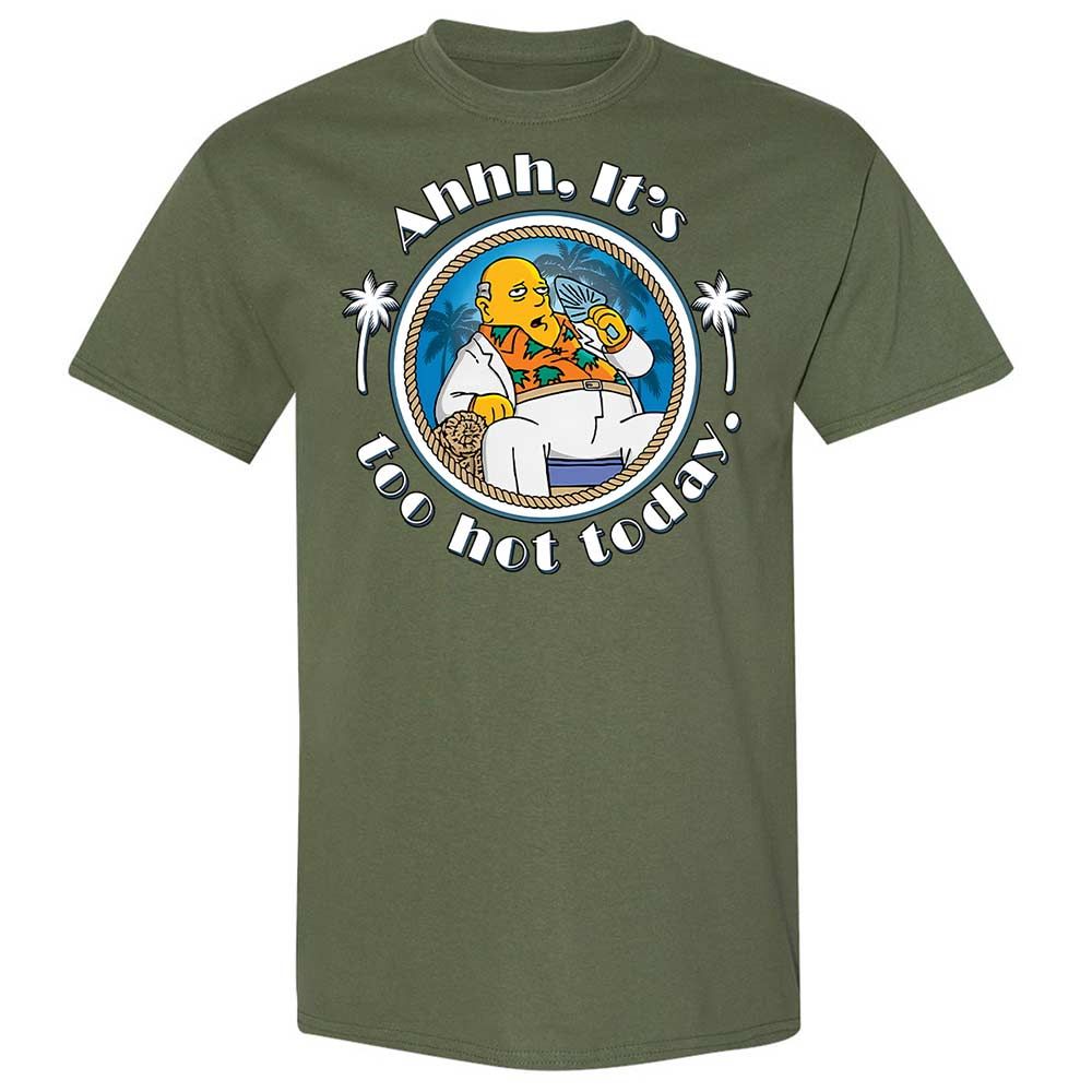 It's Too Hot Today - Military Green - 9
