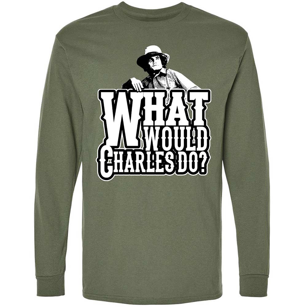 What Would Charles Do? - Military Green - 9