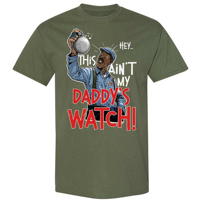 This Ain't My Daddy's Watch - Military Green - 9
