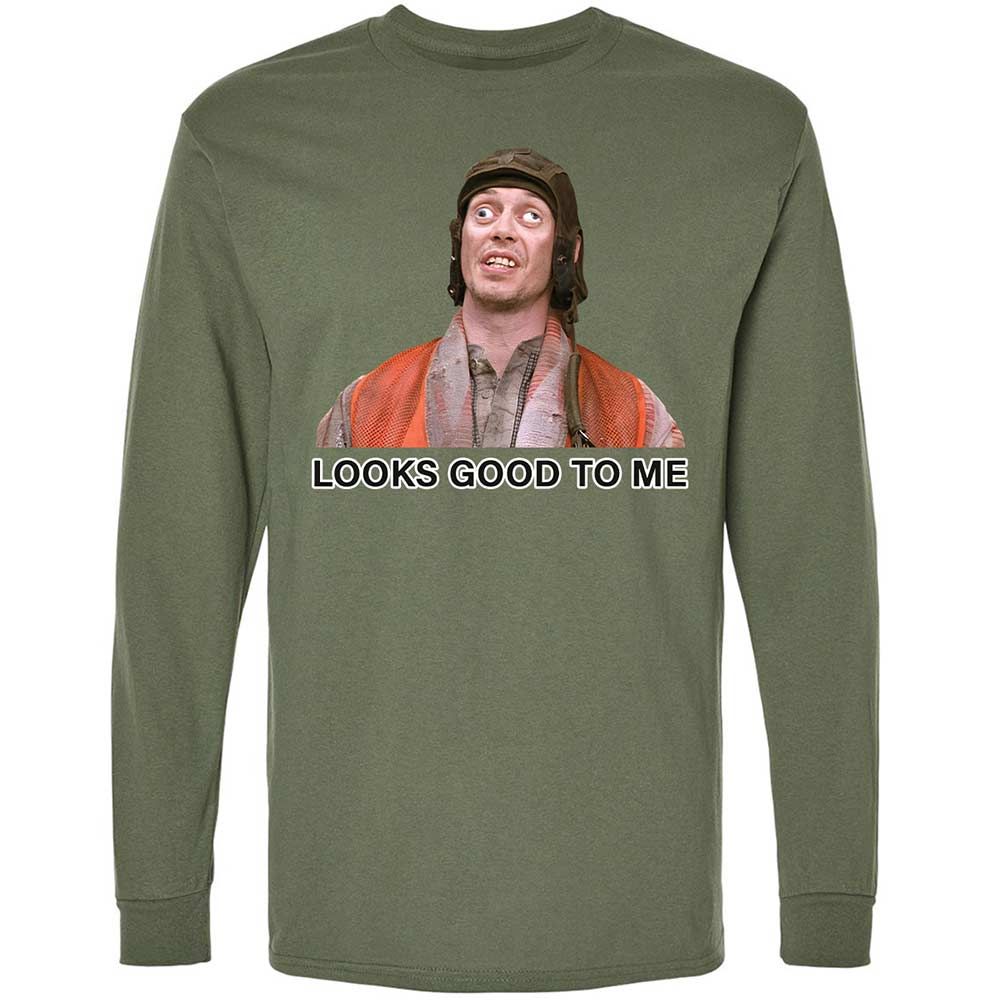 Looks Good to Me - Military Green - 9