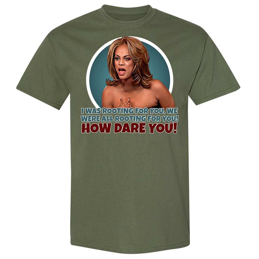 How dare you - Military Green - 9