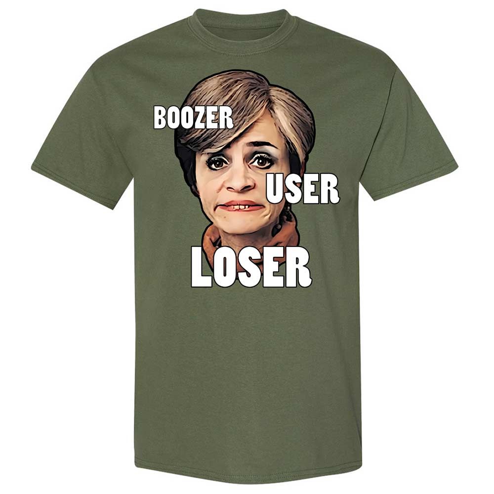 I was a boozer, a user, and a loser - Military Green - 9