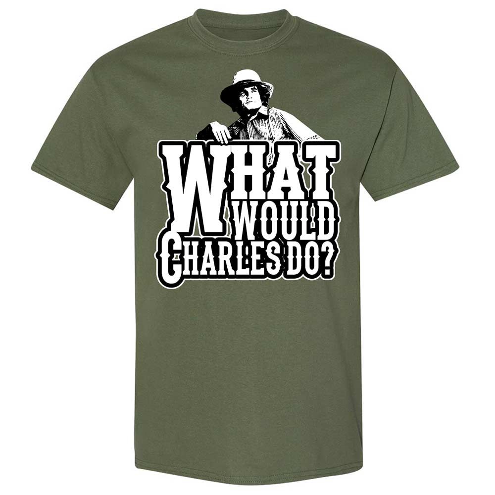 What Would Charles Do? - Military Green - 9