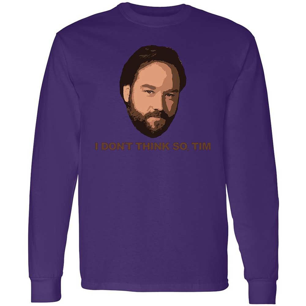 I Don't Think So Tim - Purple - 9