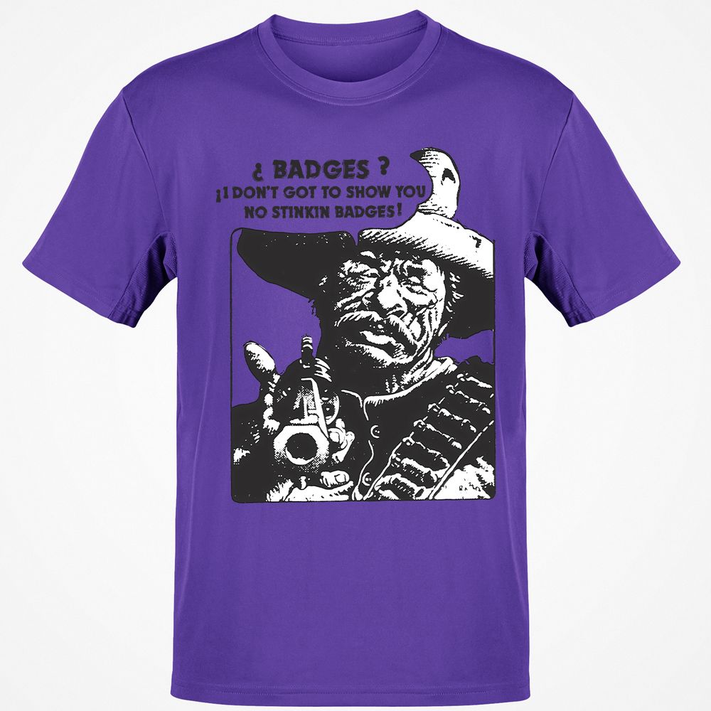We Don't Need No Stinkin' Badges! - Purple - 9