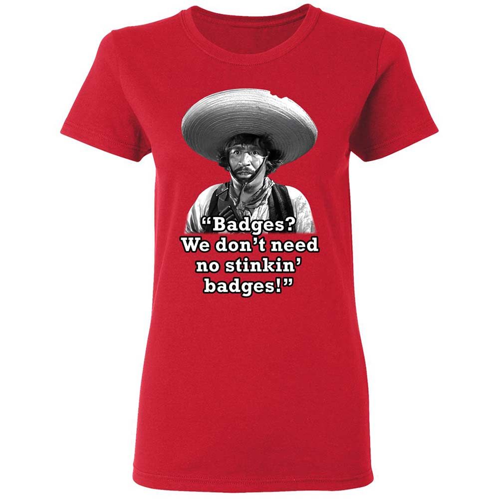 We don't need no stinkin' badges - Red - 9