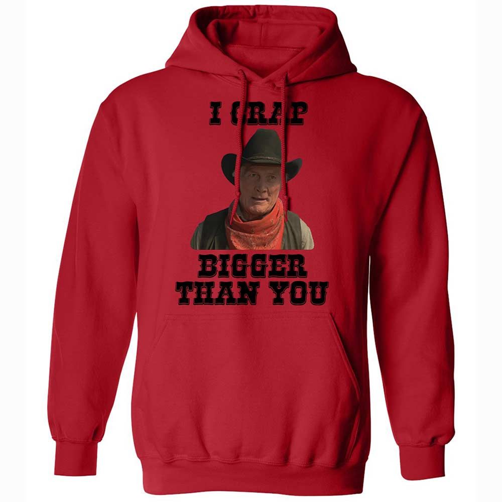 I Crap Bigger Than You - Red - 9