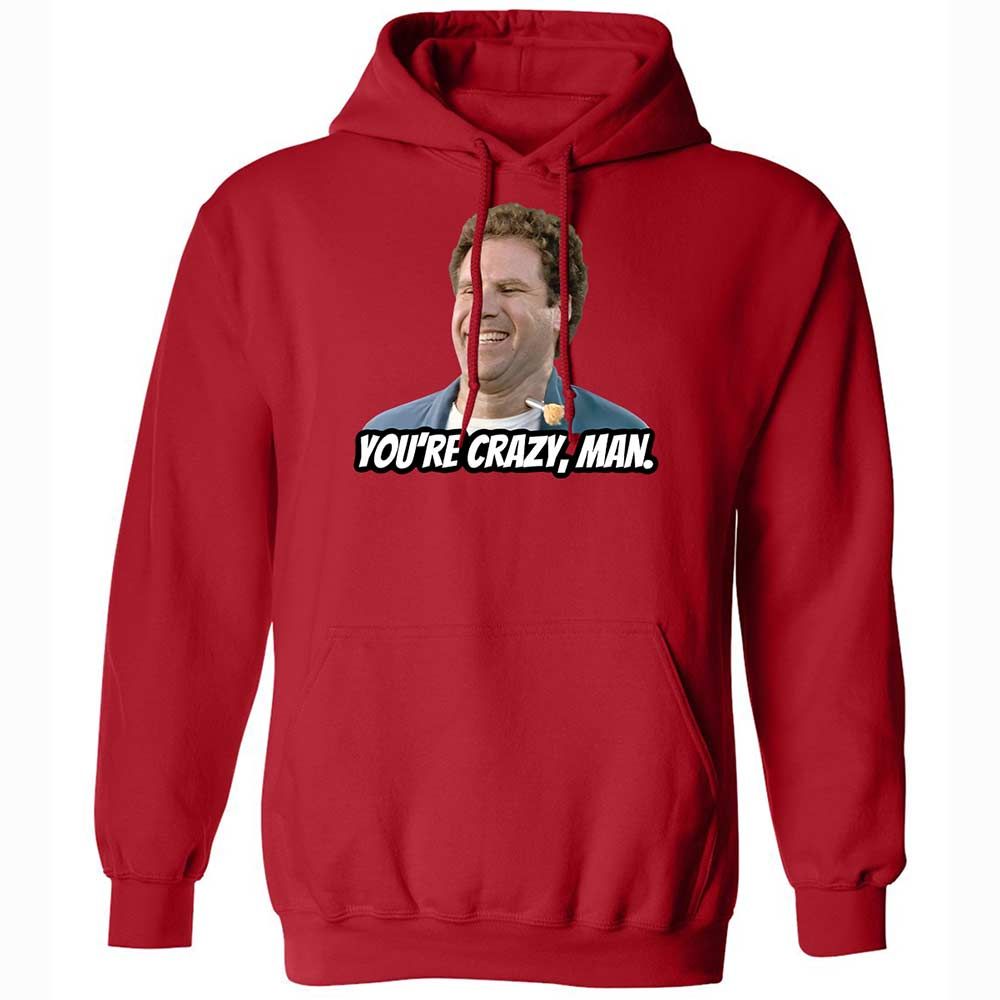You're crazy, man - Red - 9