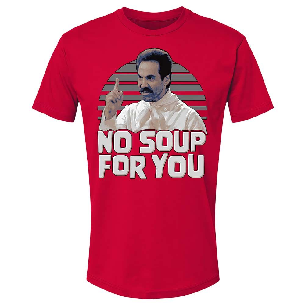 No Soup For You - Red - 9