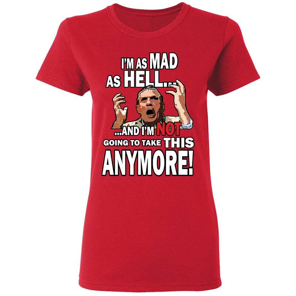 I'm as Mad As Hell - Red - 9
