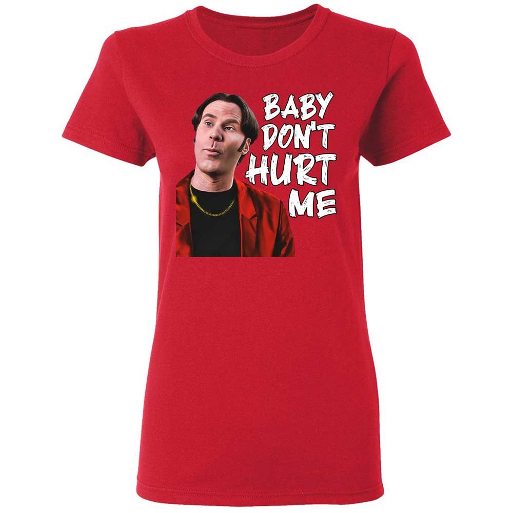 Baby Don't Hurt Me - Red - 9