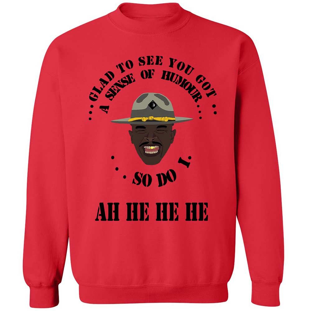 I'm glad to see you got a sense of humor - Red - 9