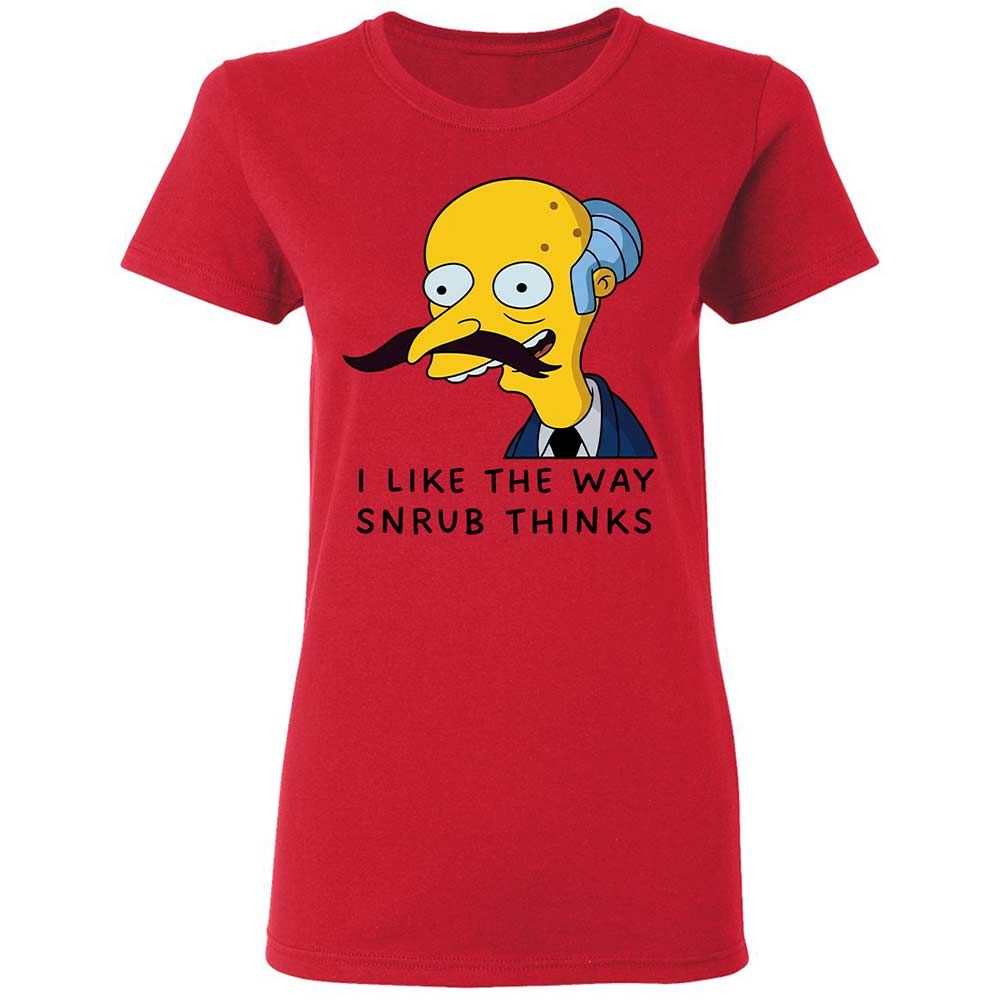 I Like the Way Snrub Thinks - Red - 9