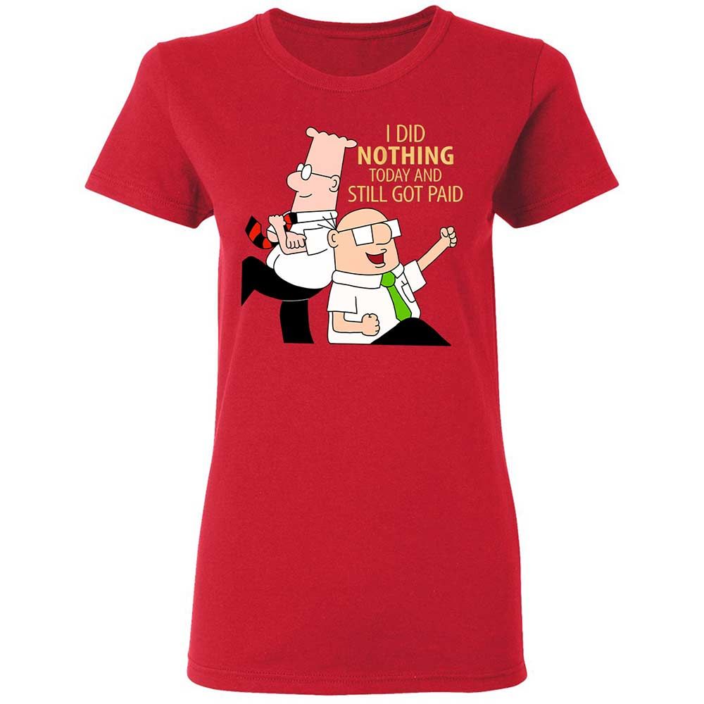 I Did Nothing and Still Got Paid - Red - 9