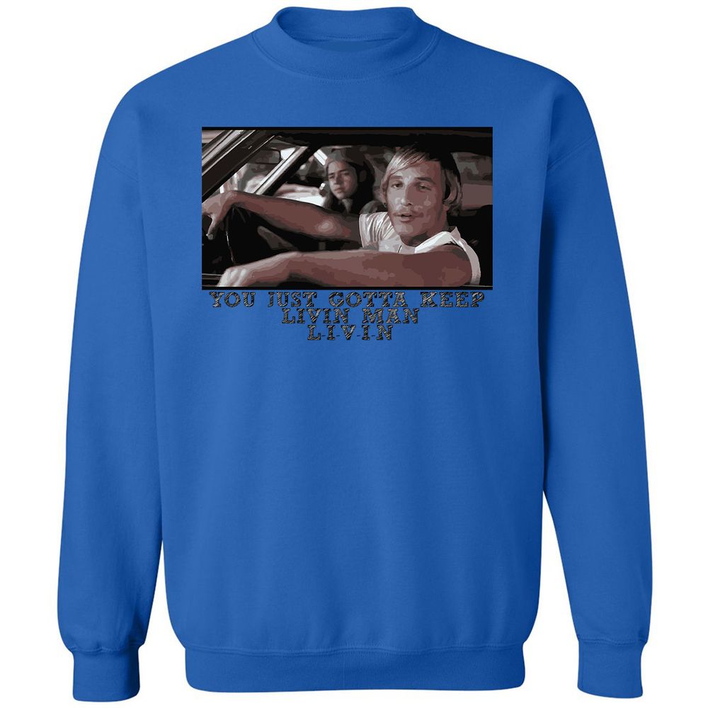You just gotta keep livin' man - Royal - 9
