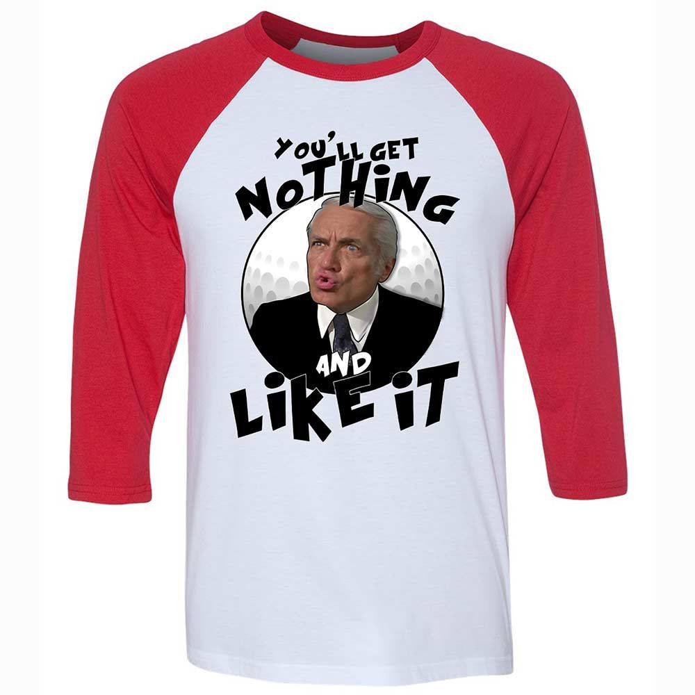 You'll get nothing and like it - White/Red - 9
