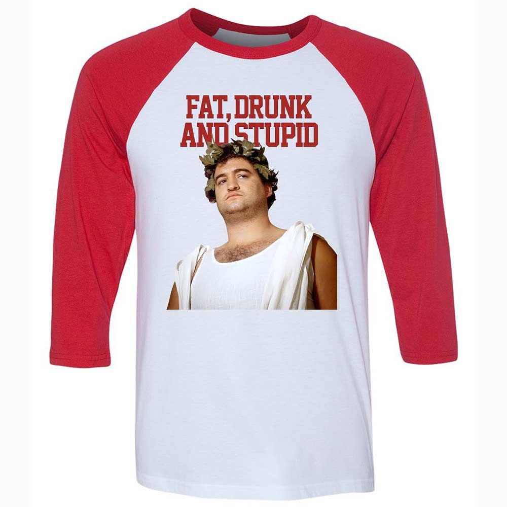 Fat, drunk, and stupid - White/Red - 9