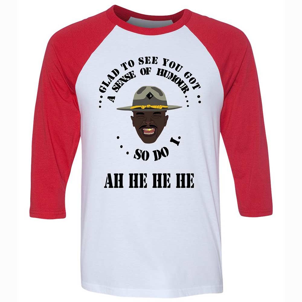 I'm glad to see you got a sense of humor - White/Red - 9