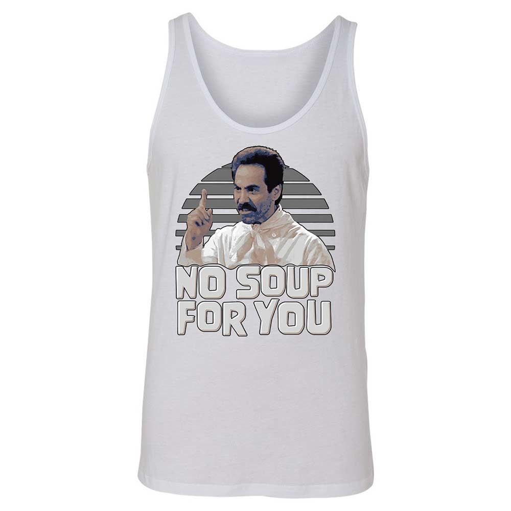 No Soup For You - White - 9